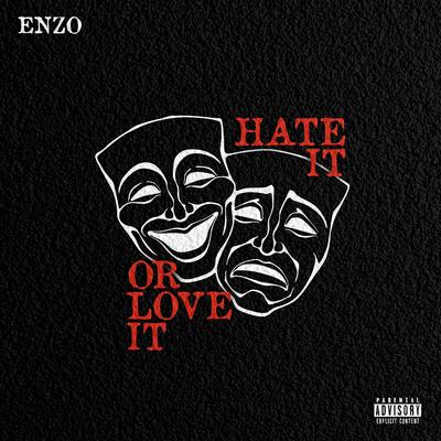 Hate It Or Love It By ENZO's cover