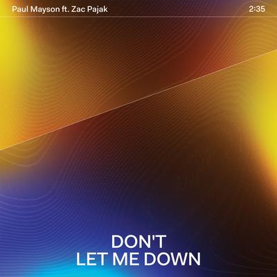 Don't Let Me Down By Paul Mayson, Zac Pajak's cover