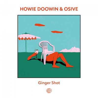 Ginger Shot By Howie Doowin, Osive's cover