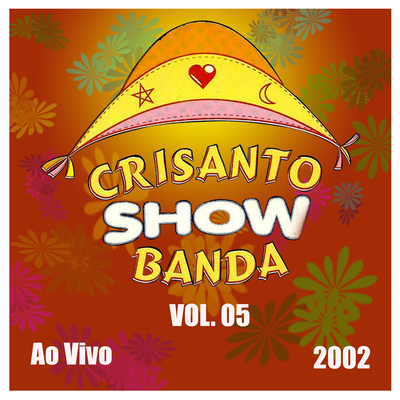Crisanto Show Banda, Vol. 5 - 2002 (Ao Vivo)'s cover