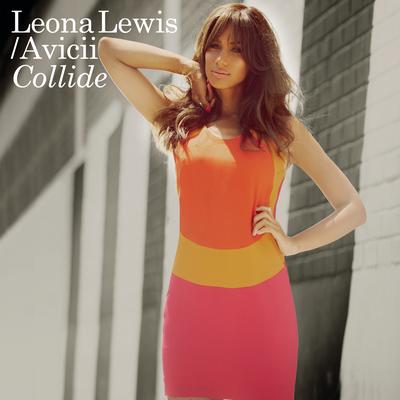 Collide (Cahill Remix) By Leona Lewis, Avicii's cover