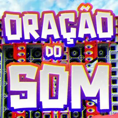 ORAÇÃO do SOM - Som Automotivo e Paredão By DJ Maicon Dyonatan's cover