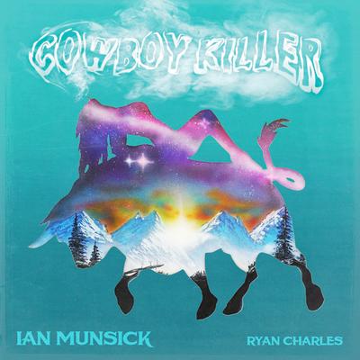 Cowboy Killer By Ryan Charles, Ian Munsick's cover