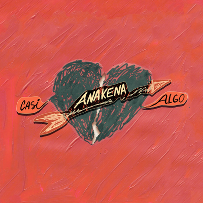 Casi Algo By Anakena's cover