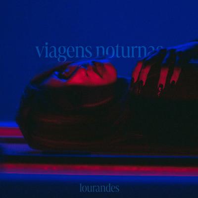 Viagens Noturnas By Lourandes's cover