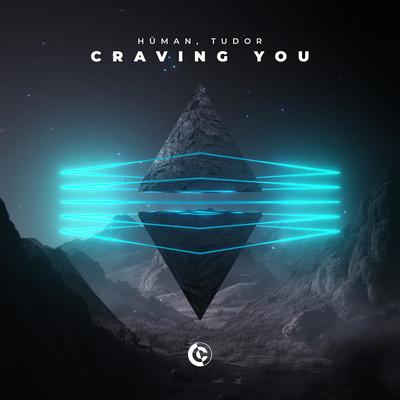 Craving You By HÜMAN, Tudor's cover