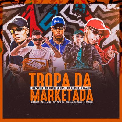 Tropa da Marketada By Mc Kitinho, DJ Dozabri, Dj Deivão, DJ Salatiel, DJ Rugal Original, Dj Biel Divulga's cover