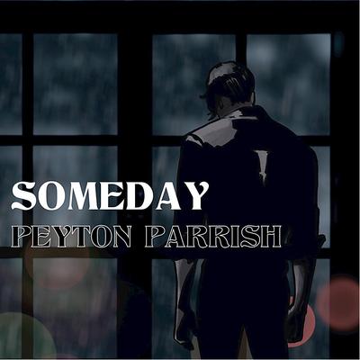 Someday By Peyton Parrish's cover