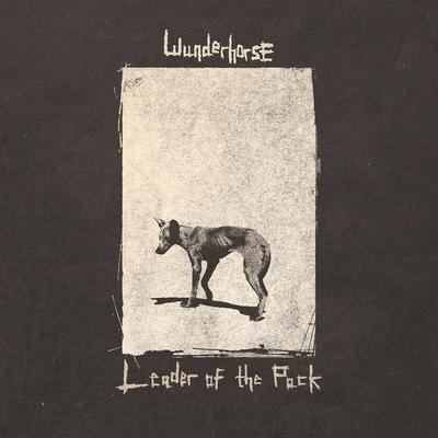 Leader of the Pack By Wunderhorse's cover
