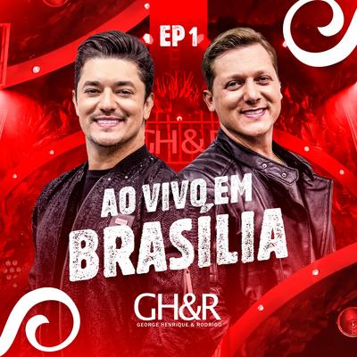 A Gente Nem Ficou (Ao Vivo) By George Henrique & Rodrigo's cover