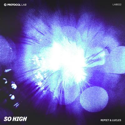 So High By Repiet & Lucles's cover