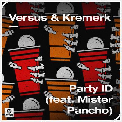 Party ID (feat. Mister Pancho) By Versus, Kremerk, mister pancho's cover