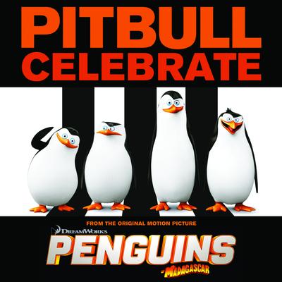 Celebrate (From the Original Motion Picture "Penguins of Madagascar") By Pitbull's cover