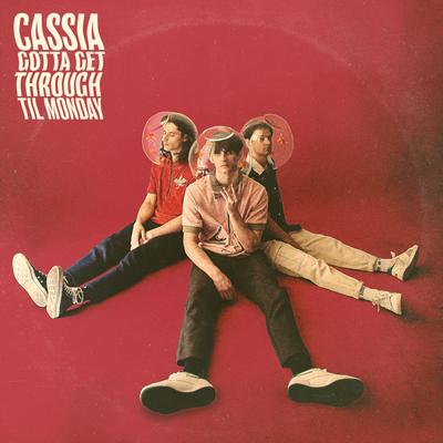 Gotta Get Through Til Monday By Cassia's cover