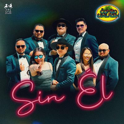 Sin Él By El Combo Revelación's cover