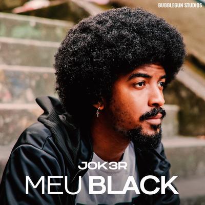 Meu Black By JOK3R, Bubblegun Studios's cover