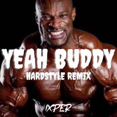 Yeah Buddy (Hardstyle Remix) By Liamike's cover