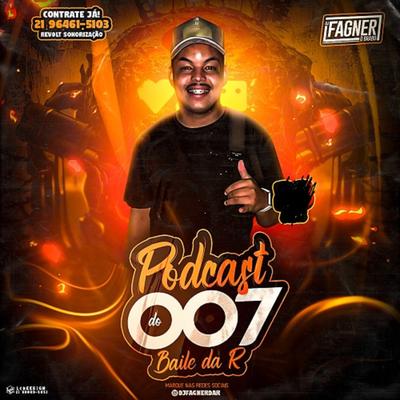 PODCAST DO BAILE DA R By Dj Fagner o Brabo's cover