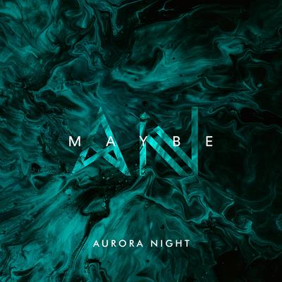Maybe By Aurora Night's cover