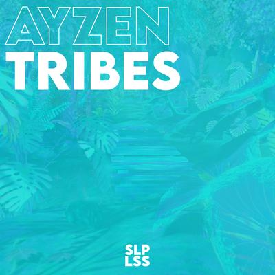 Tribes By Ayzen Music's cover