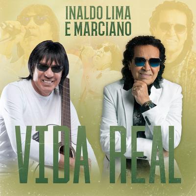 Vida Real By Marciano, Inaldo Lima's cover
