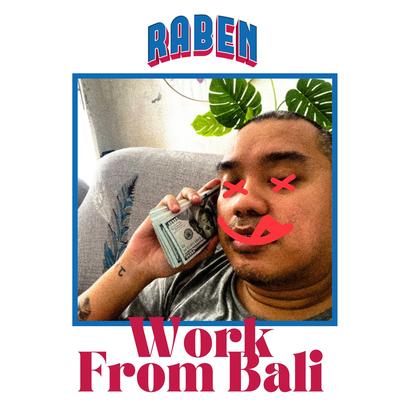 Work From Bali By Raben's cover