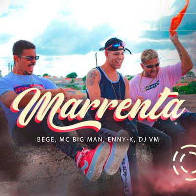Ô Marrenta By Enny-K, MC BIG MAN, BEGE, Dj Vm's cover
