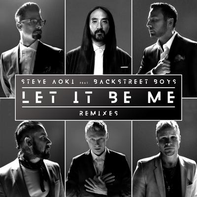 Let It Be Me (Steve Aoki Remix) By Steve Aoki, Backstreet Boys's cover