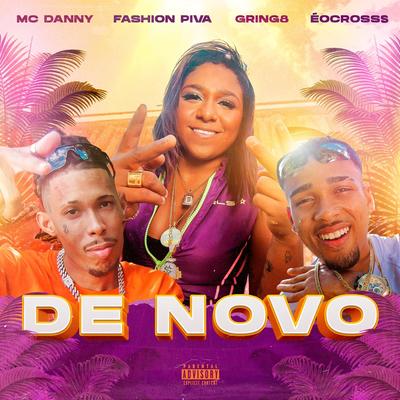 De Novo (feat. Gring8) By Mc Danny, O Maestro, Fashion Piva, Gring8's cover