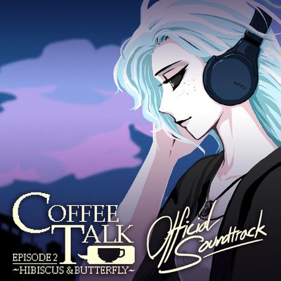 Coffee Talk Ep. 2: Hibiscus & Butterfly (Original Game Soundtrack)'s cover