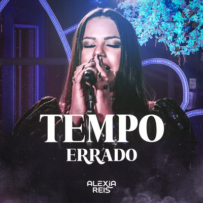 Tempo Errado By Alexia Reis's cover