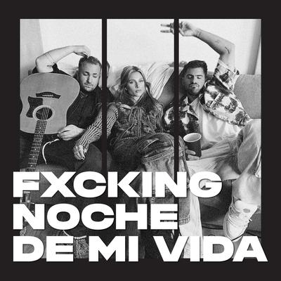 Fxcking noche de mi vida's cover