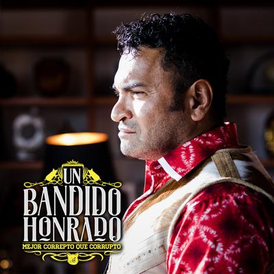 Un Bandido Honrado: Mejor Correpto Que Corrupto (Música Original de la Serie de Televisión)'s cover