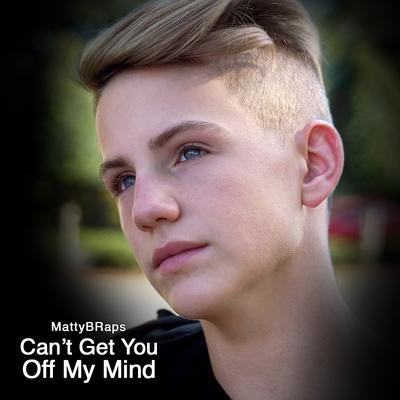 Can't Get You Off My Mind By MattyBRaps's cover