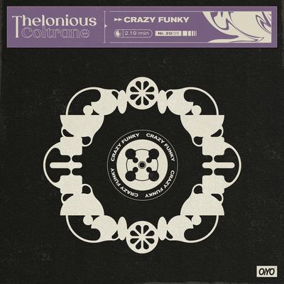 Crazy Funky By Thelonious Coltrane's cover