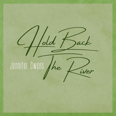 Hold Back The River By Jennifer Owens's cover