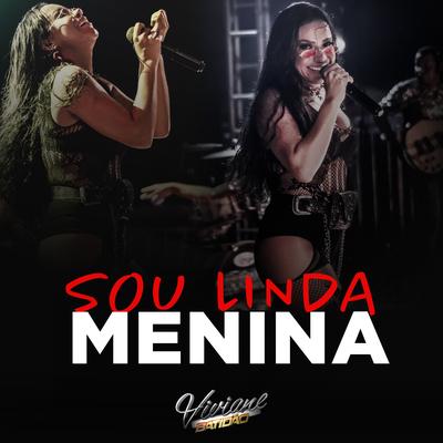 Sou Linda Menina (Remix) By Viviane Batidão's cover