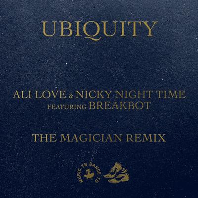 Ubiquity (feat. Breakbot) [The Magician Remix] By Ali Love, Nicky Night Time, Breakbot, The Magician's cover