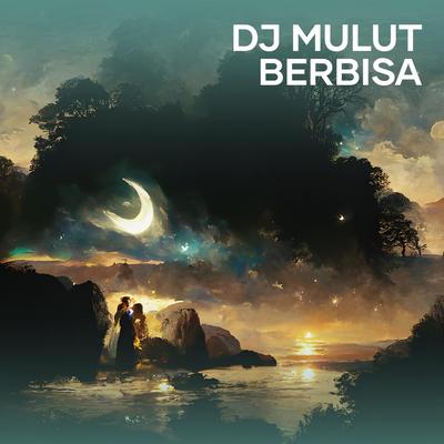 Dj Mulut Berbisa's cover