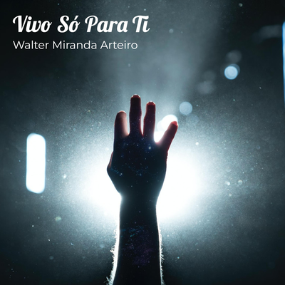 Vivo Só Para Ti By Walter Miranda Arteiro's cover