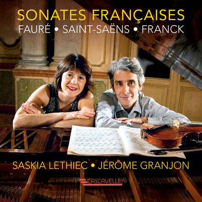 Violin Sonata in A Major, FWV 8: I. Allegretto ben moderato By Saskia Lethiec, Jérôme Granjon's cover