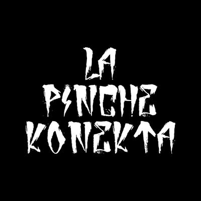 La Pinche Konekta's cover