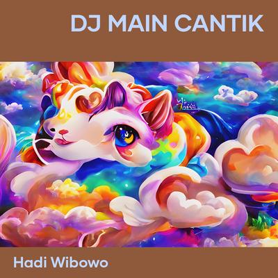 Dj Main Cantik's cover