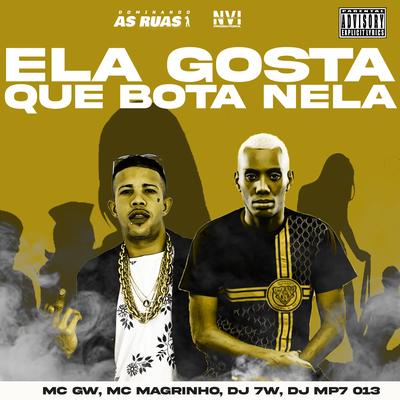 Ela Gosta Que Bota Nela (feat. DJ 7W & DJ MP7 013) (feat. DJ 7W & DJ MP7 013)'s cover