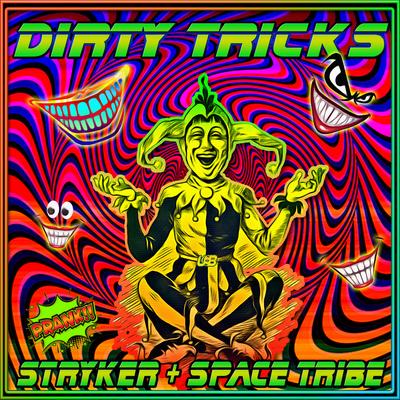 Dirty Tricks By Stryker, Space Tribe's cover