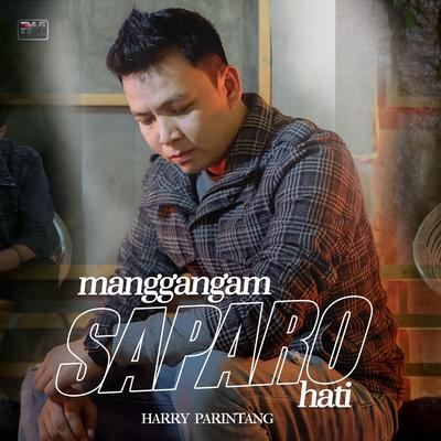 Mangganggam Saparo Hati By Harry Parintang's cover