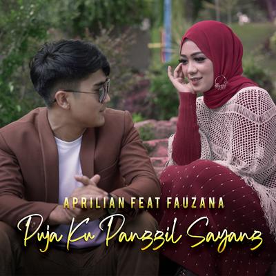 Puja Ku Panggil Sayang By Aprilian, Fauzana's cover