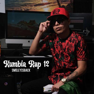 Kumbia Rap 12 By Smileyisback's cover