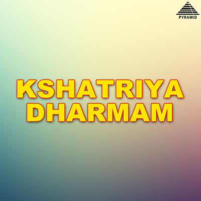 Kshatriya Dharmam (Original Motion Picture Soundtrack)'s cover