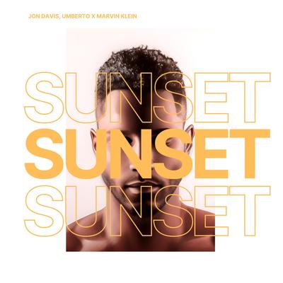 Sunset By Jon Davis, Umberto, Marvin Klein's cover